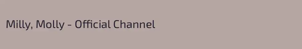 Milly, Molly - Official Channel